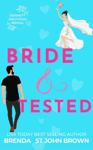 [Bennett Brothers Bridal 01] • Bride and Tested